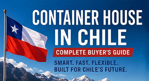 Containerhaus in Chile: Vollständiger Käuferleitfaden (2026)